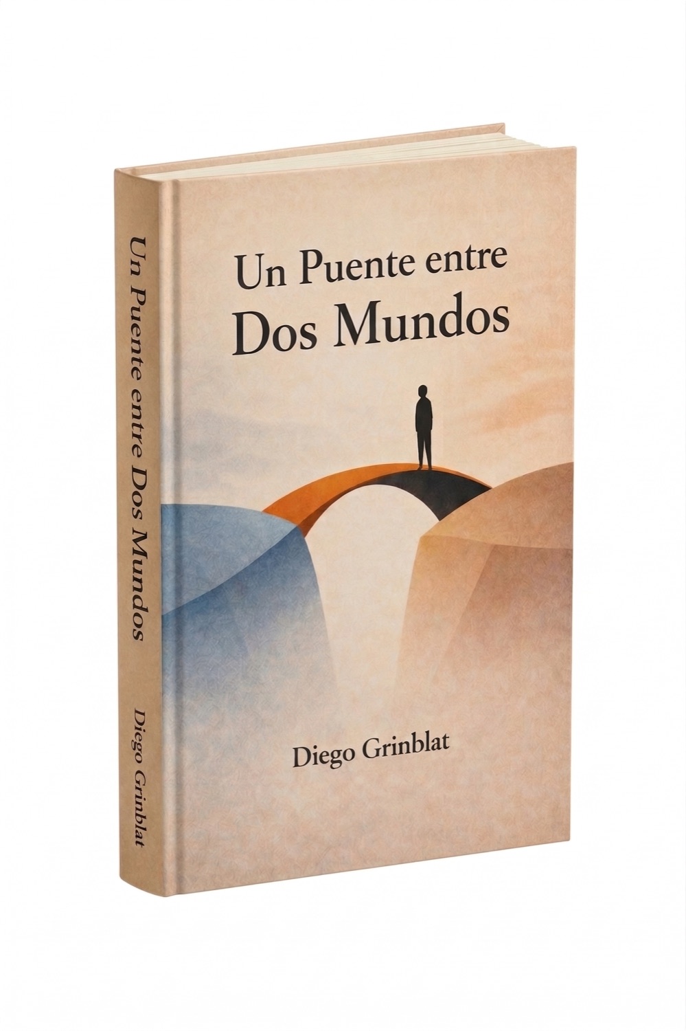 Un Puente entre Dos Mundos, el libro de Diego Grinblat